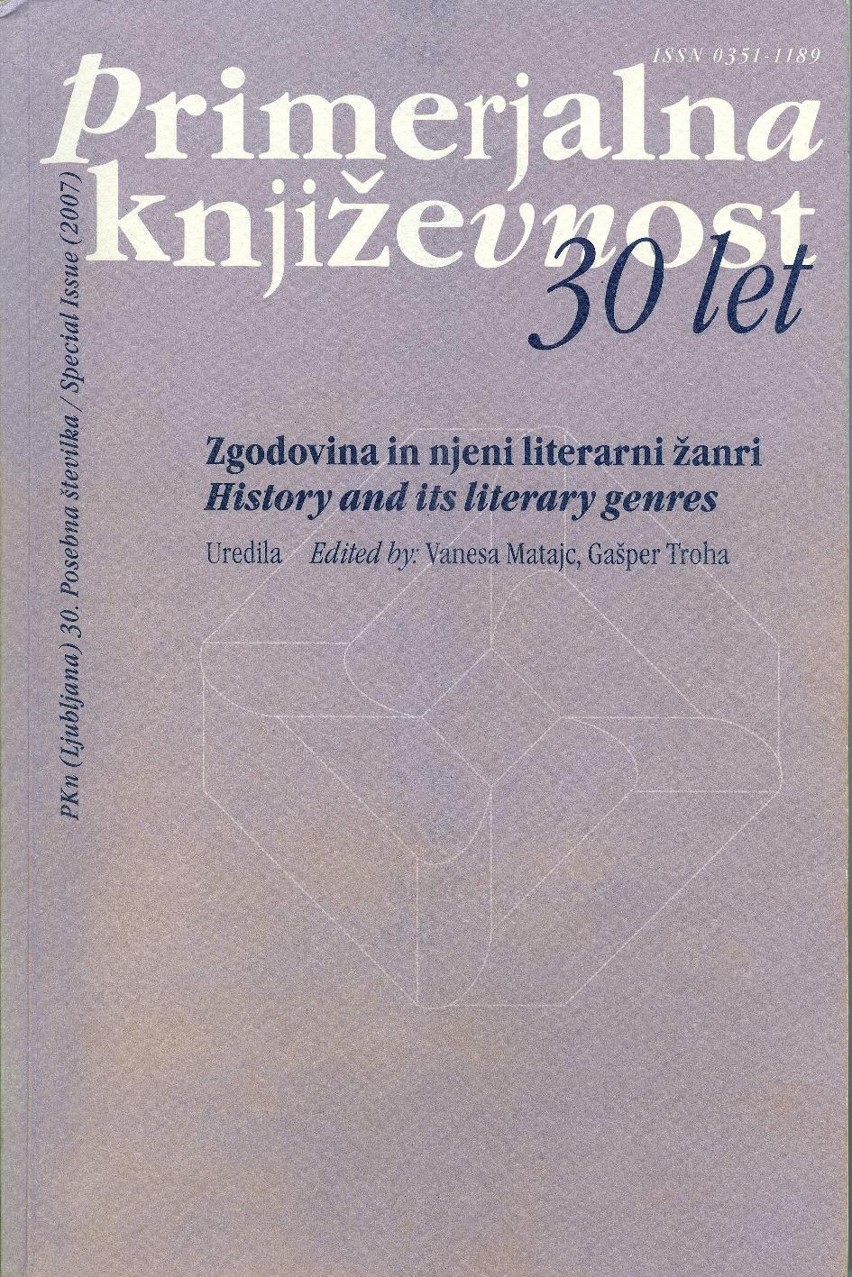 					Poglej Letn. 30 Št. 3 (2007): Zgodovina in njeni literarni žanri
				