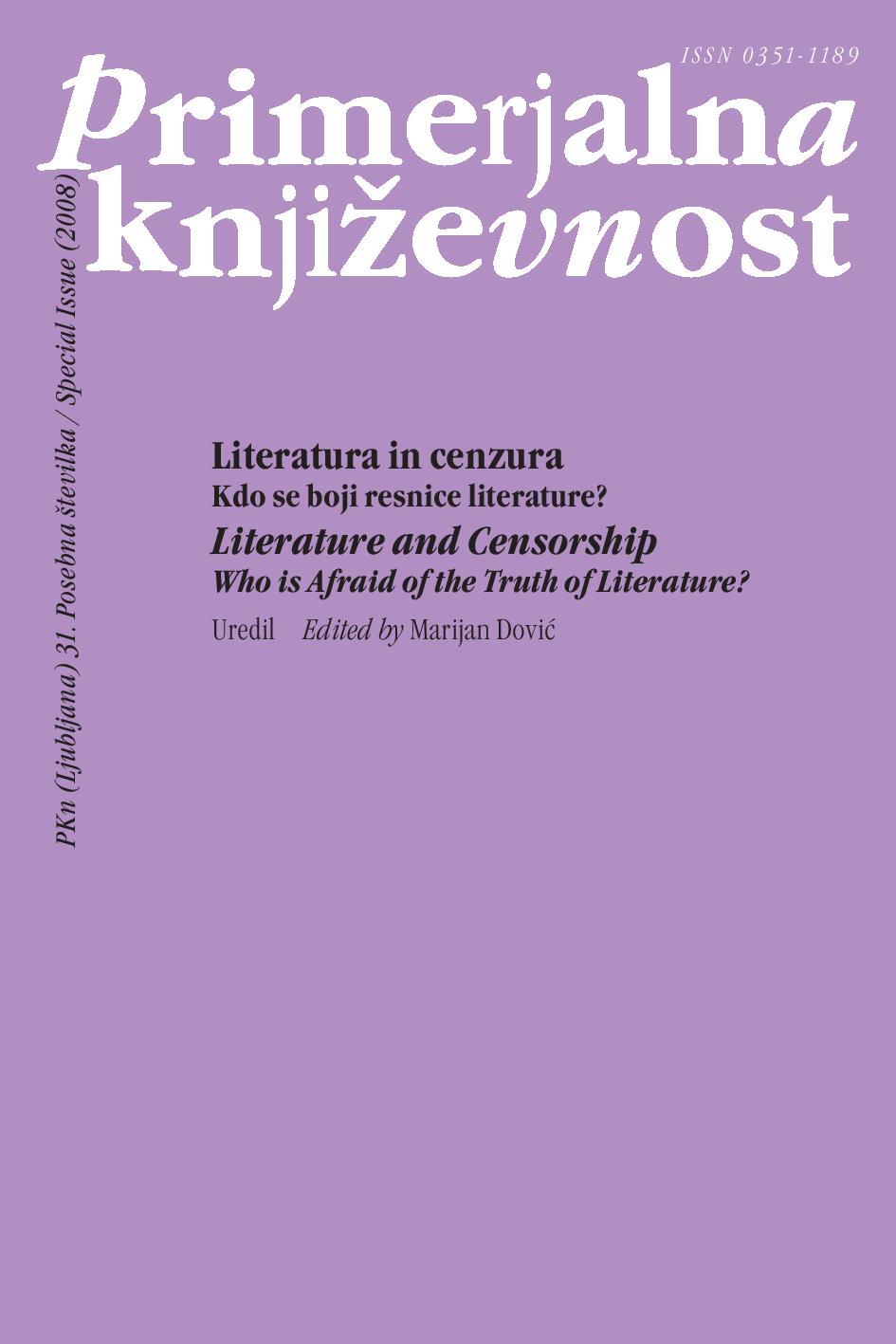 					Poglej Letn. 31 Št. 3 (2008): Literatura in cenzura: kdo se boji resnice literature?
				