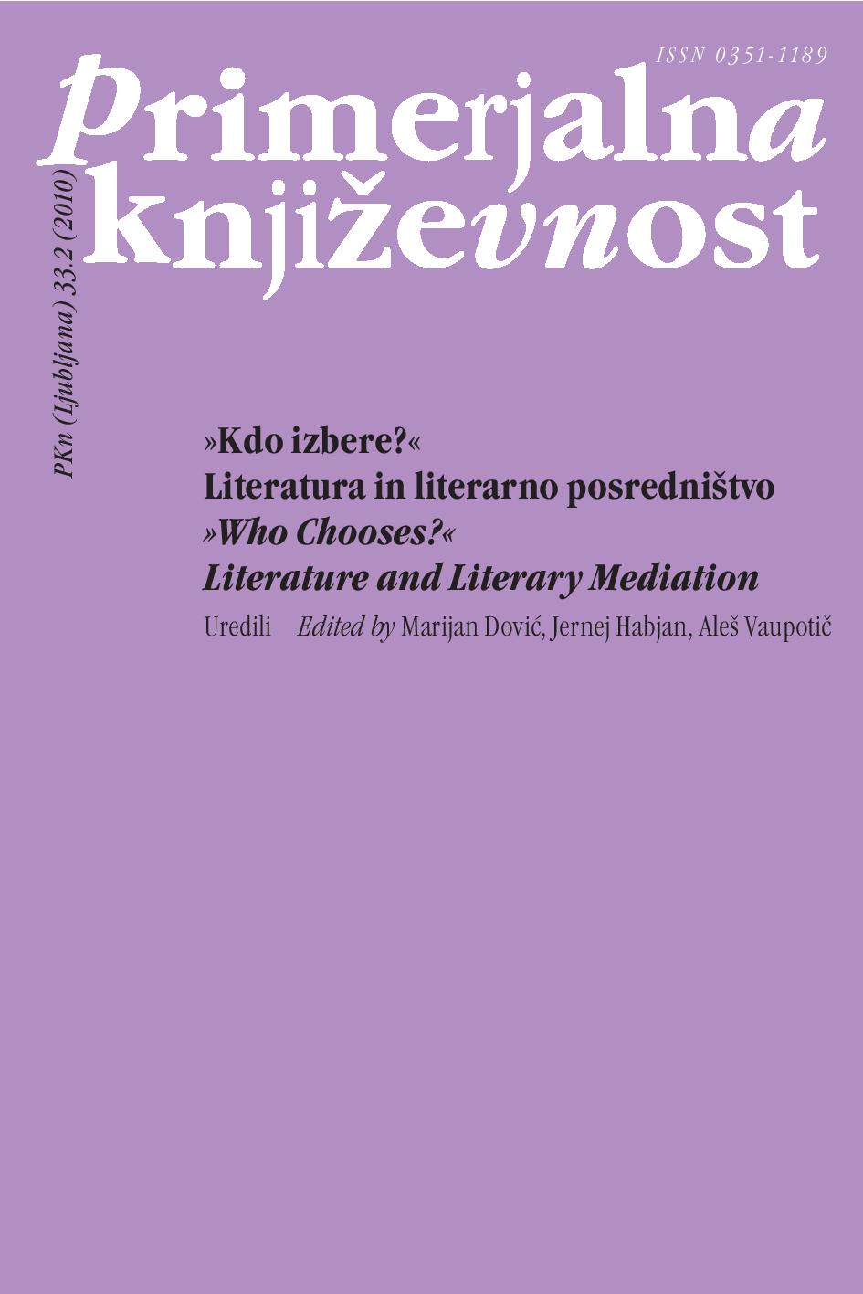 					Poglej Letn. 33 Št. 2 (2010): »Kdo izbere?«: literatura in literarno posredništvo
				